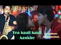 Download Lagu Yea kali kali ankhe saxophone instrumental