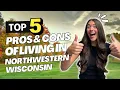 Living in Northwestern Wisconsin PROS and CONS