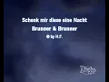 Download Lagu Brunner \u0026 Brunner - Schenk mir diese eine Nacht