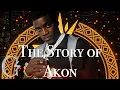 The Story of Akon