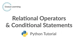 Python Basics 101 - Relational Operators Conditional Statements