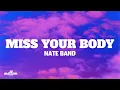 Lagu nate band - Miss Your Body (Lyrics)