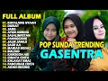 Lagu POP SUNDA FULL ALBUM GASENTRA \