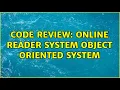 Code Review Online Reader System Object Oriented System 2 Solutions
