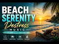 Beach Serenity Relaxing Destress Music Calm Mind Stress Relief Inner Peace