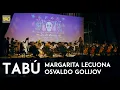Download Lagu Margarita Lecuona: Tabú (arr. Osvaldo Golijov)