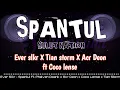 (SPANTUL)-Ever slkr X Tian storm X Acr Deon_ft_Coco Lense_(2k19)