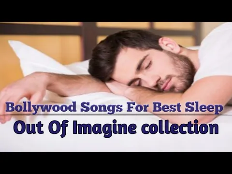 Download MP3 The most relaxing hindi songs|Bollywood soft sleeping songs|Cool Songs| Deep Sleeping songs ever 4