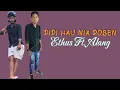 Download Lagu ETHUS FT. ALANG || DIDI HAU NIA DOBEN || Cipta : Abiu Salsinha