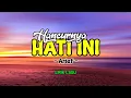 HANCURNYA HATI INI - Arief (Lirik Lagu)