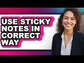 How to Use Sticky Notes in Correct Way - Easy Guide