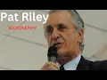 Pat Riley BIOGRAPHY