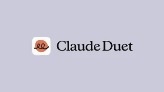 Introducing Claude Duet