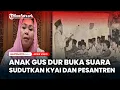 Download Lagu Anak Gus Dur Buka Suara Soal Kontroversi Tayangan yang Sudutkan Kyai dan Pesantren