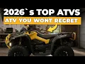 ATVs YOU Won t Regret Buying in 2026
