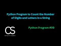 Python Program to Count the Number of Digits and Letters in a String CodingwithShameera1