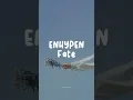 Download Lagu ENHYPEN - Fate lirik sub indo | #enhypen #fate #fypシ #kpop