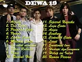 Download Lagu 20 lAGU TERBAIK DEWA 19 - HITS SELAMANYA