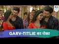 Download Lagu Titlie update: Titlie \u0026 Garv’s ROMANTIC dance at their ‘Roka’ ceremony | Television News