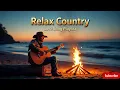 Download Lagu Best Country Love Songs for River Nights – Luke Combs \u0026 John Denver
