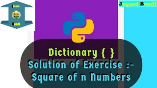 Python Tutorial Solution Exercise Square of number in Dictionary