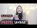 Lagu BLACKPINK - 'PRETTY SAVAGE' (Cover) | Indonesian - English Version