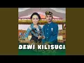Download Lagu Dewi Kilisuci