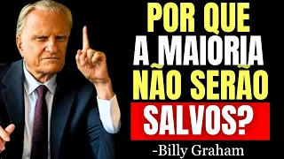 POR QUE A MAIORIA DOS CRISTÃOS HOJE NÃO ESTÃO SALVOS? - Billy Graham
