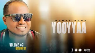 Yooyyaa Gosple Singer Dawit Boru November2024  Yooyyaa Gosple Singer Dawit Boru November2024