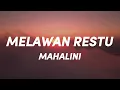 Lagu Mahalini - Melawan  Restu (Lirik Video)