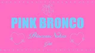Princess Nokia - Pink Bronco (Official Lyric Video)