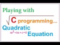 Solving Quadratic Equation using C Programming