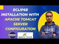 Eclipse install with Apache Tomcat Server Setup 2022