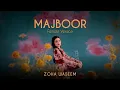 Majboor - Female Version | Zoha Waseem | Heart Touching Cover Song | The Melody ❤️