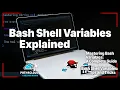 Bash Shell Variables Explained