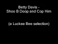 Betty Davis   Shoo B Doop and Cop Him