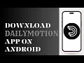 Download Lagu How To Download DailyMotion App On Android