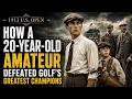 How a 20-Year-Old Amateur Defeated Golf s Greatest Champions