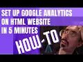 How To Install Google Analytics On Your HTML Website In 5 Minutes