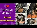 Como hacer TRENZAS DE RAIZ paso a paso TRENZAS PEGADAS paso a paso