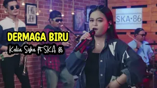 Dermaga Biru cover by Kalia Siska ft SKA 86 (Versi Reggae)