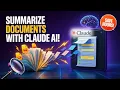 How to Summarize Documents in Claude AI Claude AI Document Summary Tutorial