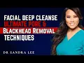 Facial Deep Cleanse Ultimate Pore Blackhead Removal Techniques DR SANDRA LEE