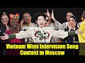 Download Lagu Vietnam Wins Intervision Song Contest in Moscow