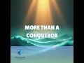 More Than A Conqueror