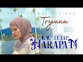 Download Lagu Tryana - Kau Tetap Harapan (Official Music Video)