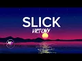 VICTONY- Slick(Lyrics)