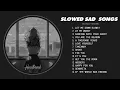 Let Me Down Slowly... - Slow Version of Popular Songs - Songs to Listen to When Your Heart Is Broken