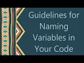 Guidelines for Naming Variables in Your Code