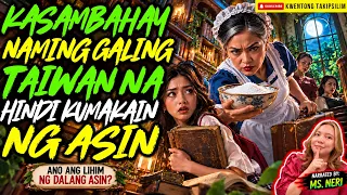 KASAMBAHAY NAMING GALING TAIWAN NA HINDI KUMAKAIN NG ASIN | Kwentong Aswang True Story